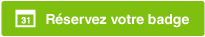 Reservez votre badge